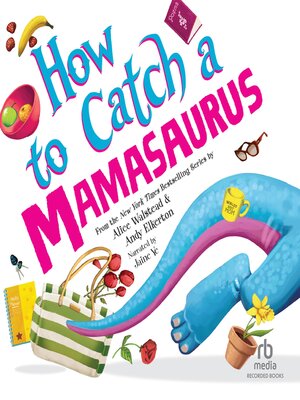 cover image of How to Catch a Mamasaurus